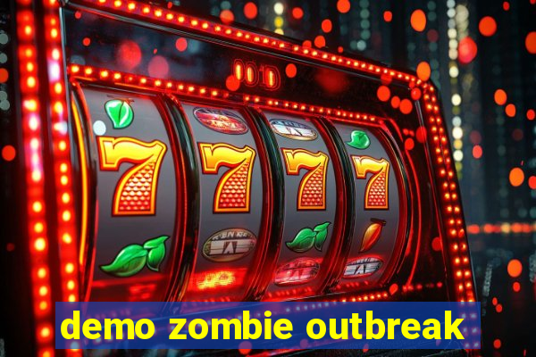 demo zombie outbreak